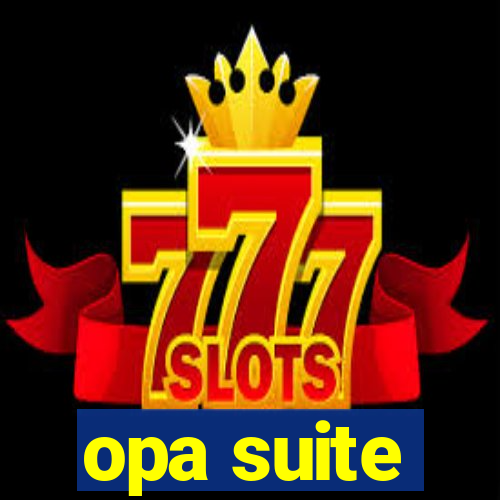 opa suite