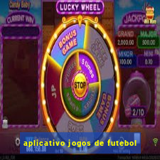 aplicativo jogos de futebol