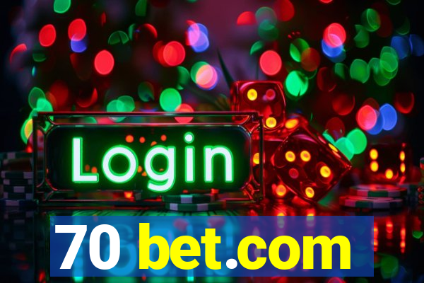 70 bet.com