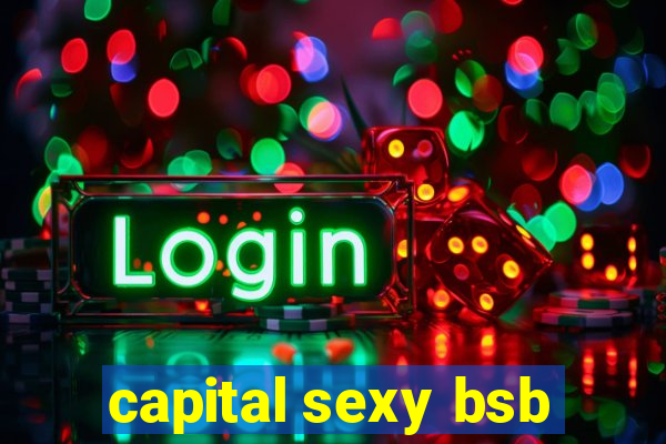 capital sexy bsb