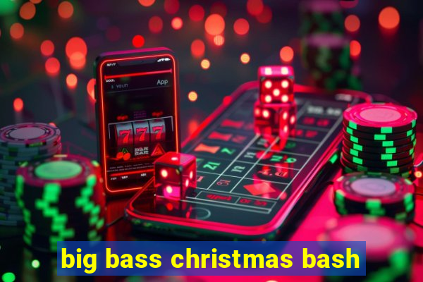 big bass christmas bash