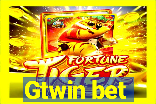 Gtwin bet