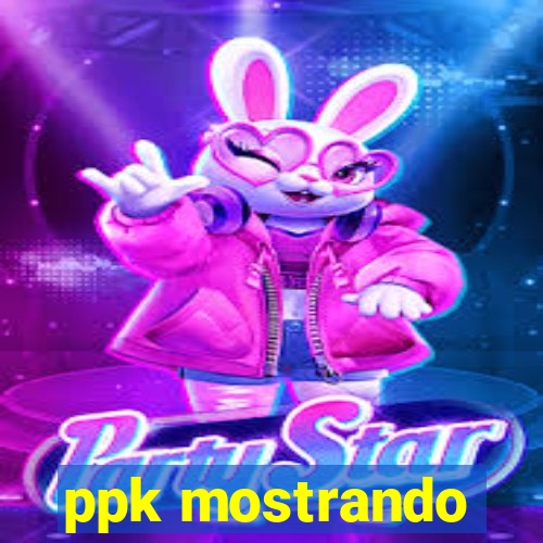 ppk mostrando