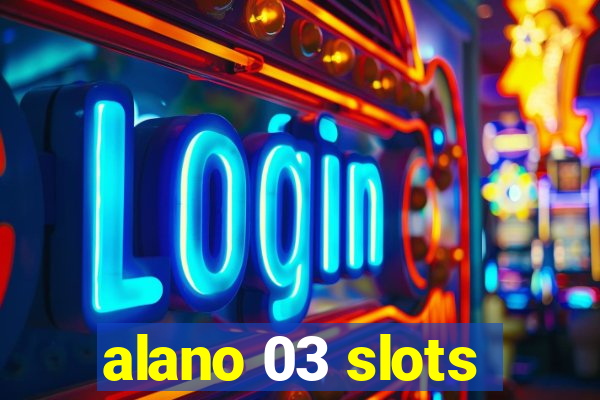 alano 03 slots