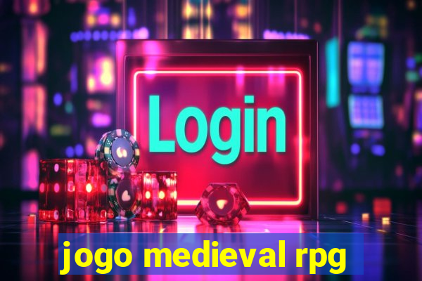 jogo medieval rpg