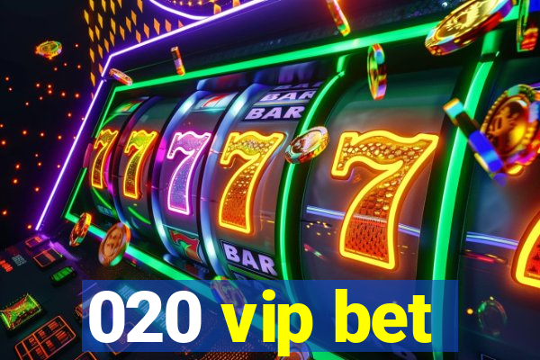 020 vip bet