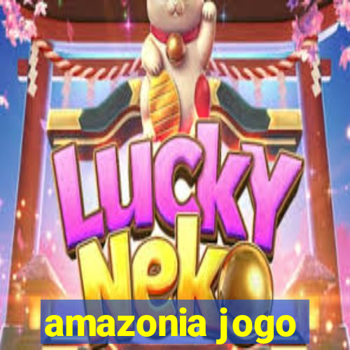 amazonia jogo