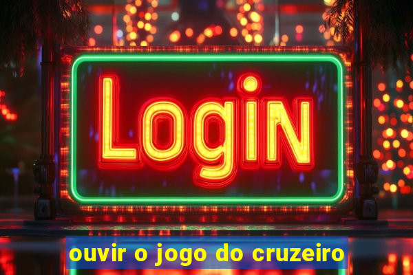 ouvir o jogo do cruzeiro