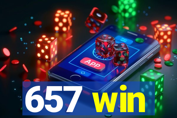 657 win