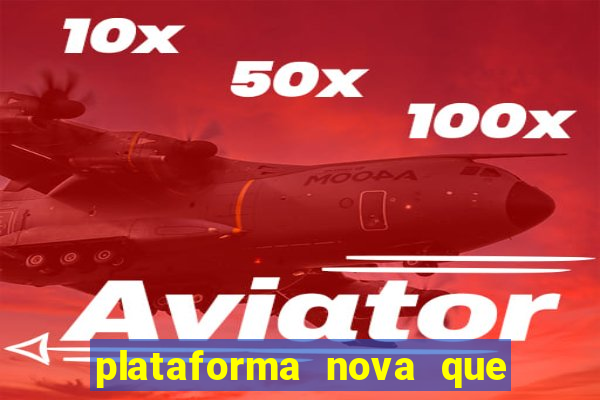 plataforma nova que da b么nus no cadastro