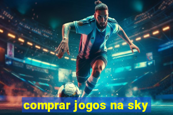 comprar jogos na sky