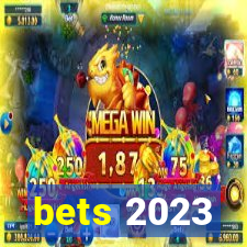 bets 2023