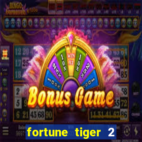 fortune tiger 2 demo revenge