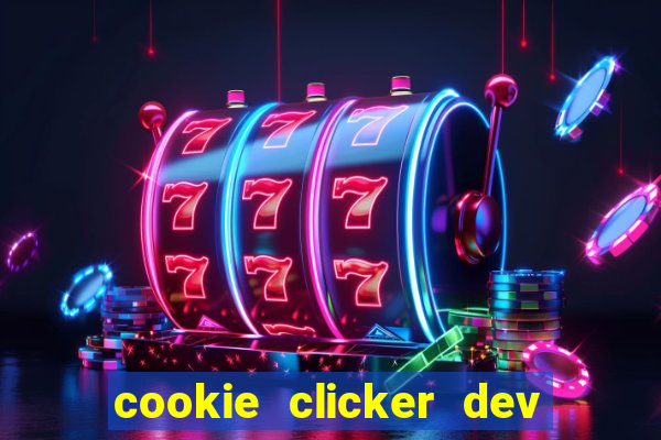 cookie clicker dev tools hack