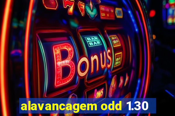 alavancagem odd 1.30