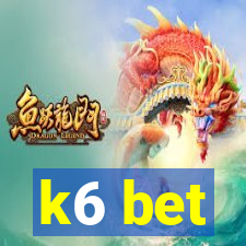 k6 bet