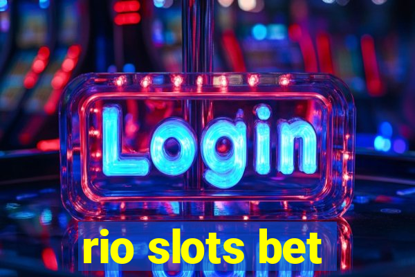 rio slots bet