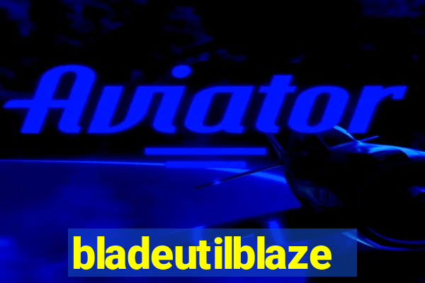 bladeutilblaze