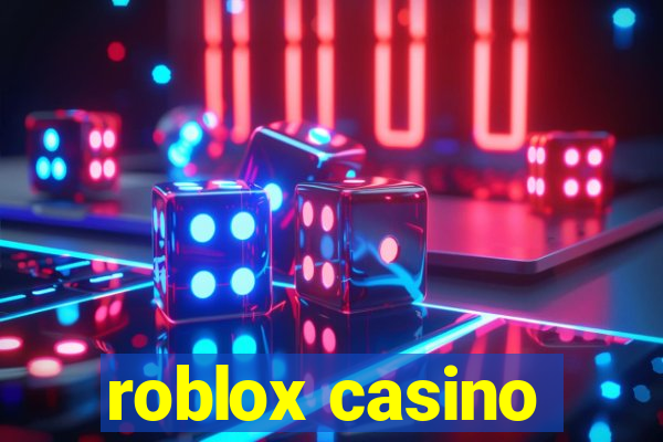 roblox casino