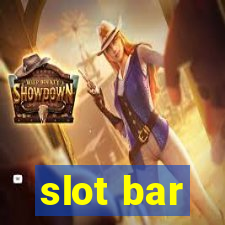 slot bar