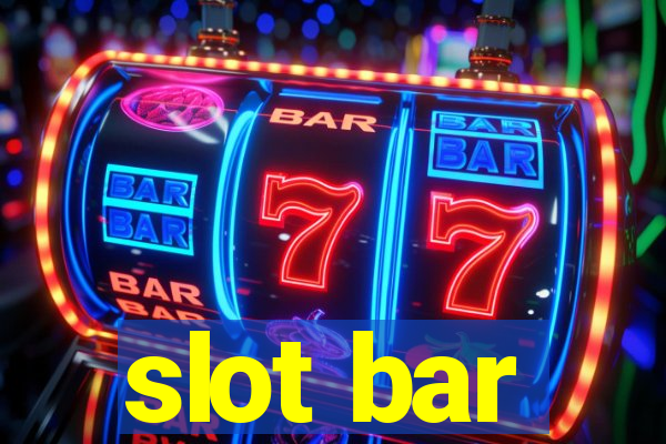 slot bar