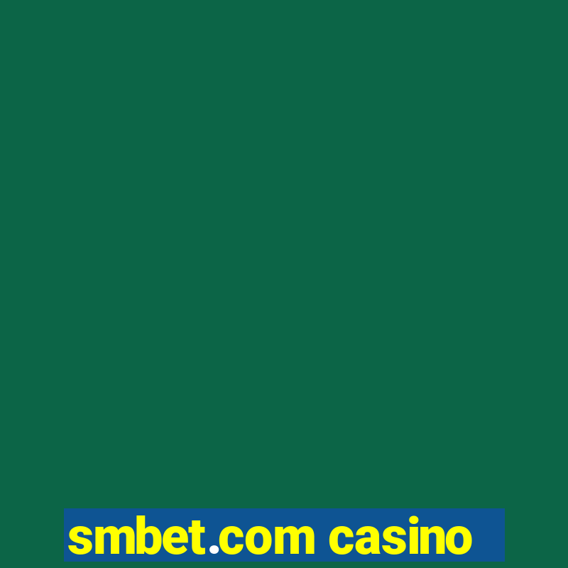 smbet.com casino