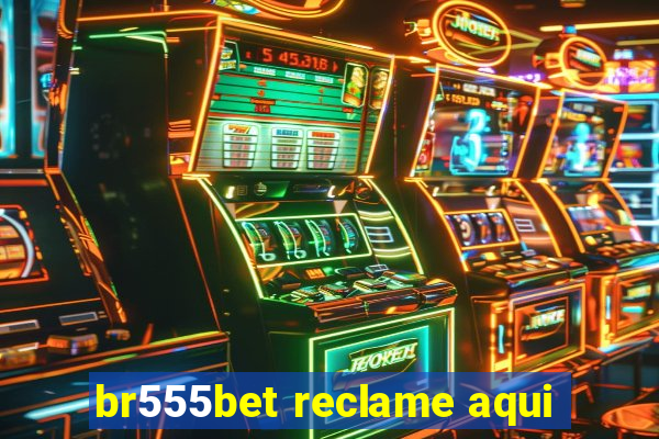 br555bet reclame aqui