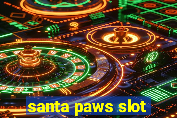 santa paws slot