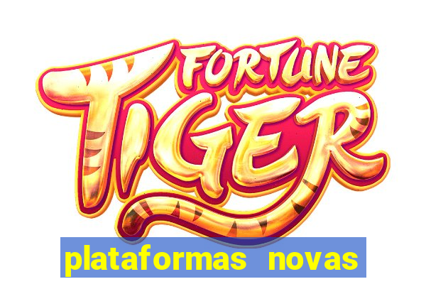 plataformas novas que est o pagando