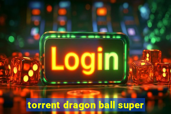 torrent dragon ball super