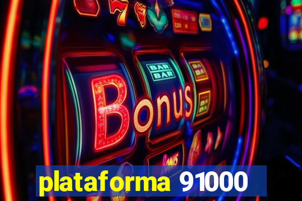 plataforma 91000