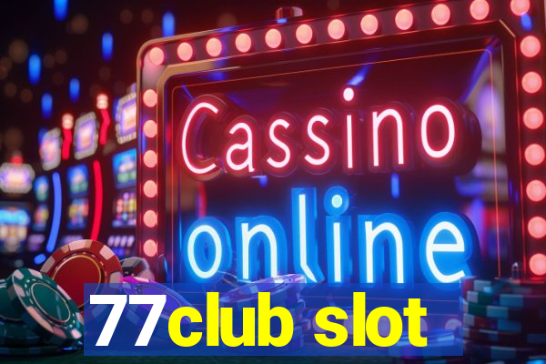 77club slot