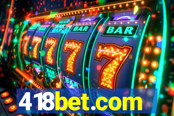 418bet.com