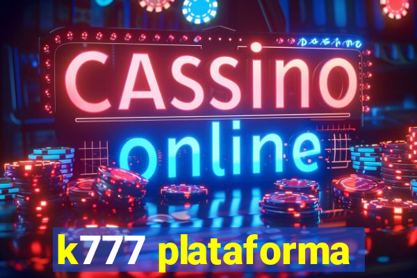 k777 plataforma