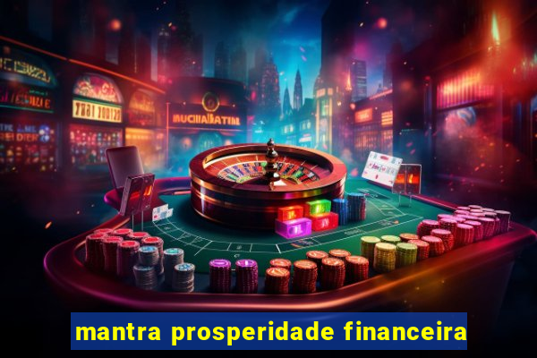 mantra prosperidade financeira