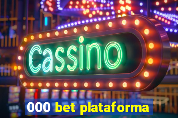 000 bet plataforma