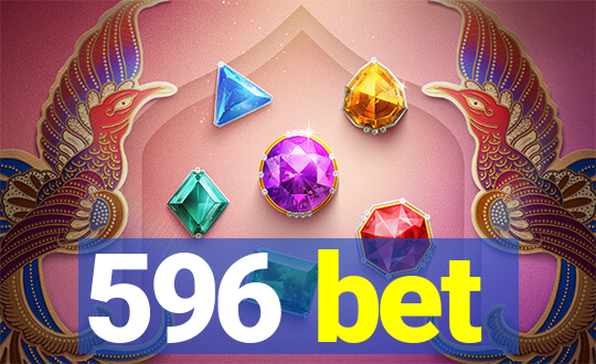 596 bet