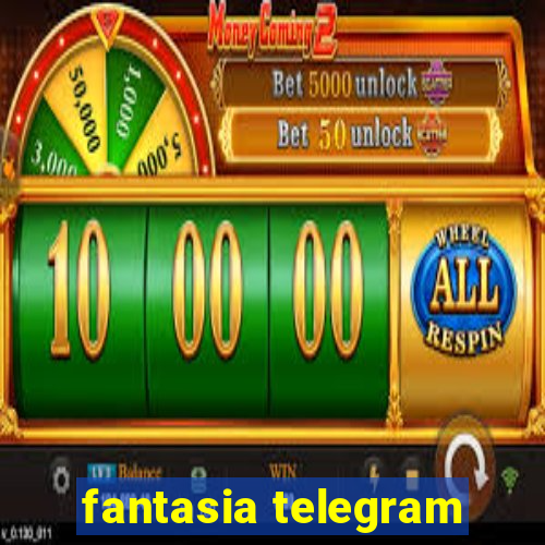 fantasia telegram