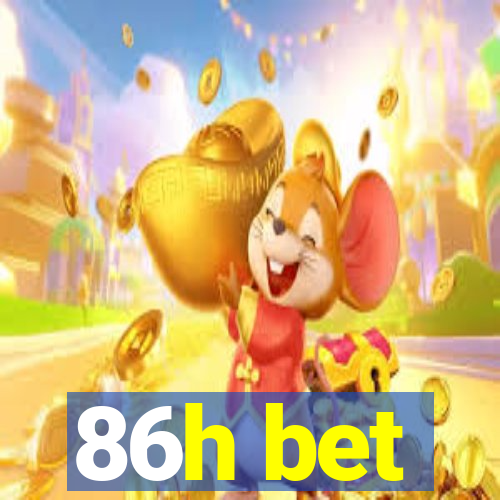 86h bet