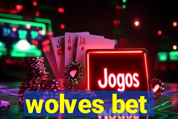 wolves bet