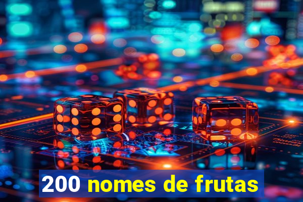 200 nomes de frutas