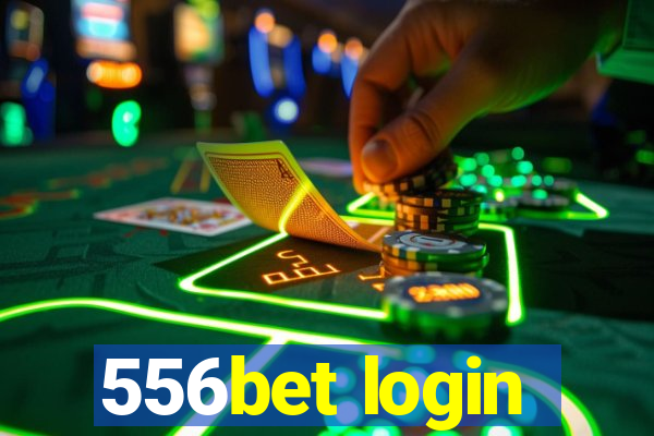 556bet login