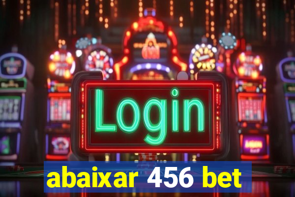 abaixar 456 bet