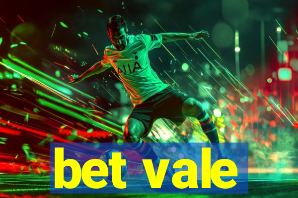 bet vale