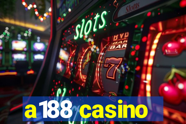 a188 casino