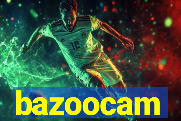 bazoocam