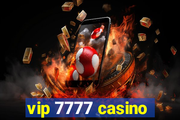 vip 7777 casino