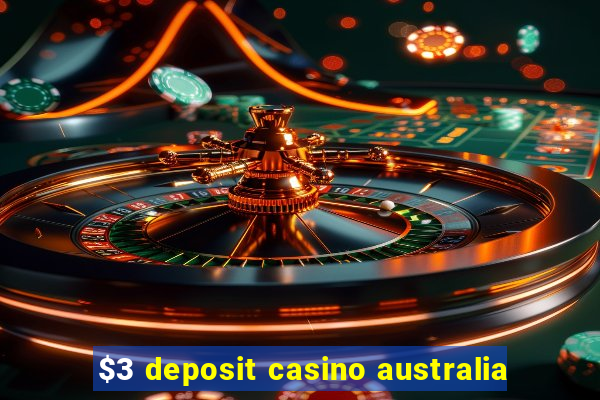 $3 deposit casino australia