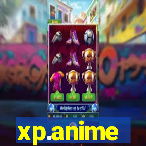 xp.anime