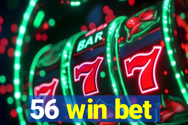 56 win bet